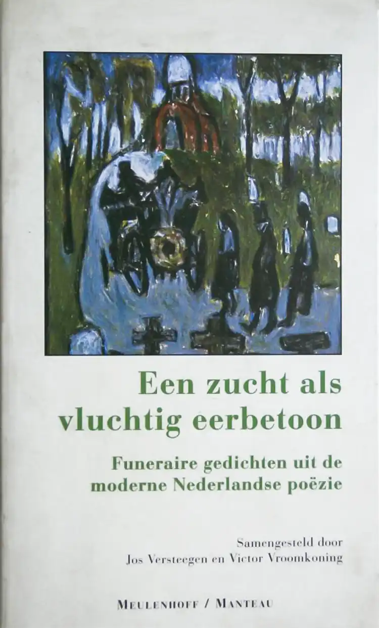 Een zucht als vluchtig eerbetoon Jos Versteegen, Een zucht als vluchtig eerbetoon